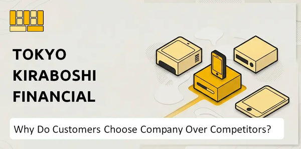 Why Do Customers Choose Tokyo Kiraboshi Financial Group Company Over Competitors?