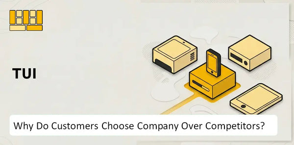 Why Do Customers Choose TUI Company Over Competitors?