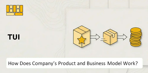 How Does TUI Company's Product and Business Model Work?