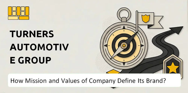 What Do the Mission, Vision, and Values of Turners Automotive Group Company Say About Its Brand?