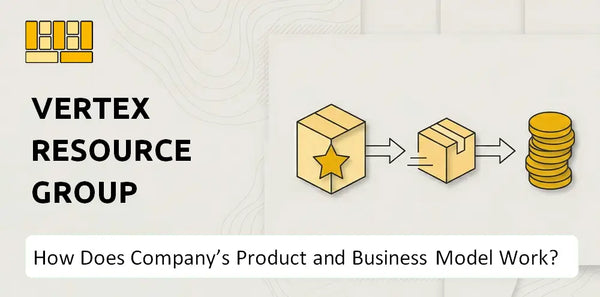 How Does Vertex Resource Group Company's Product and Business Model Work?