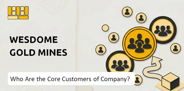 Who Are the Core Customers of Wesdome Gold Mines Company?