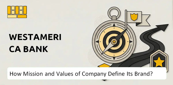 What Do the Mission, Vision, and Values of Westamerica Bank Company Say About Its Brand?