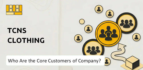 Who Are the Core Customers of TCNS Clothing Company?
