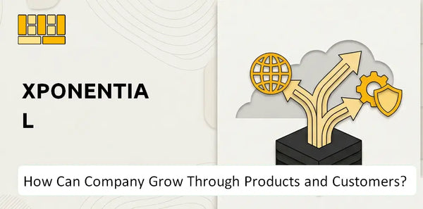 How Can Xponential Company Grow Through Products and Customers?