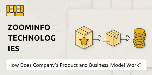 How Does ZoomInfo Technologies Company's Product and Business Model Work?