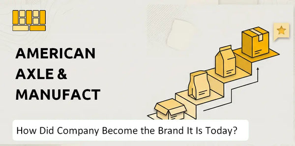 How Did American Axle & Manufacturing Company Become the Brand It Is Today?