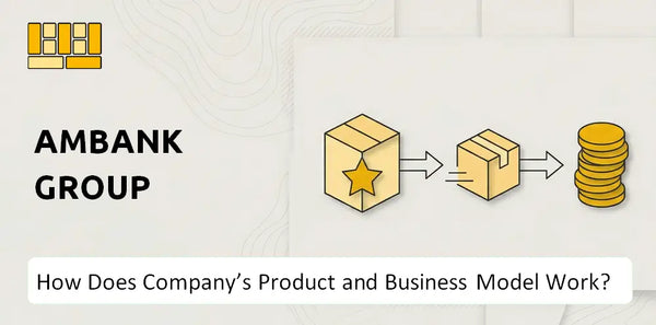 How Does AmBank Group Company's Product and Business Model Work?