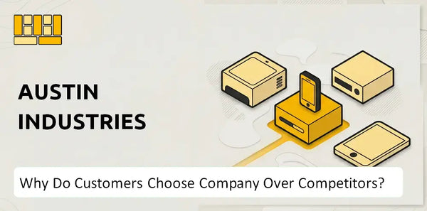Why Do Customers Choose Austin Industries Company Over Competitors?