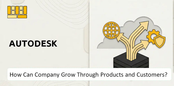 How Can Autodesk Company Grow Through Products and Customers?
