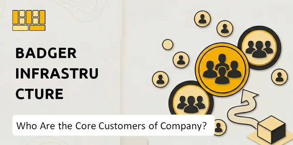 Who Are the Core Customers of Badger Infrastructure Solutions Company?