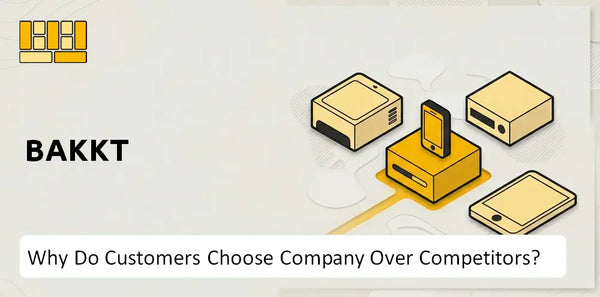 Why Do Customers Choose Bakkt Company Over Competitors?