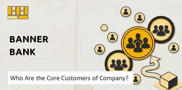 Who Are the Core Customers of Banner Bank Company?
