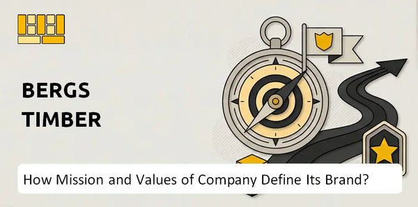 What Do the Mission, Vision, and Values of Bergs Timber Company Say About Its Brand?