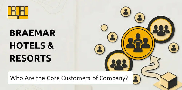 Who Are the Core Customers of Braemar Hotels & Resorts Company?