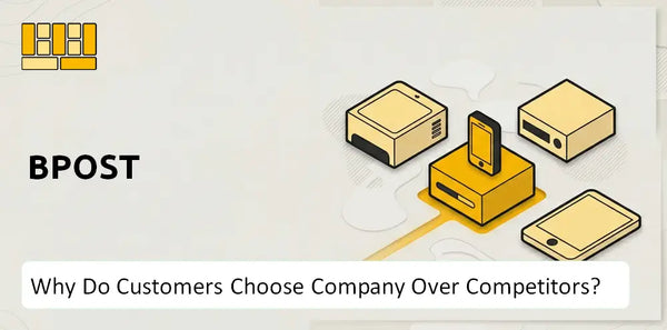 Why Do Customers Choose bpost Company Over Competitors?