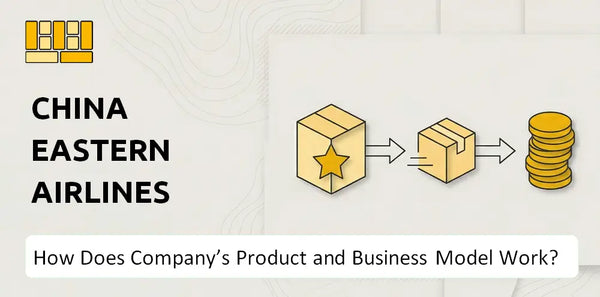 How Does China Eastern Airlines Company's Product and Business Model Work?