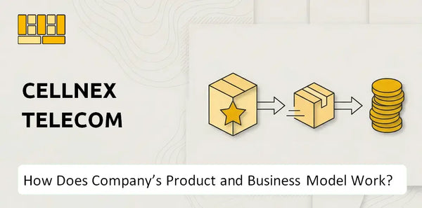 How Does Cellnex Telecom Company's Product and Business Model Work?