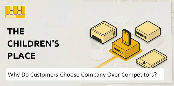 Why Do Customers Choose The Children's Place Company Over Competitors?