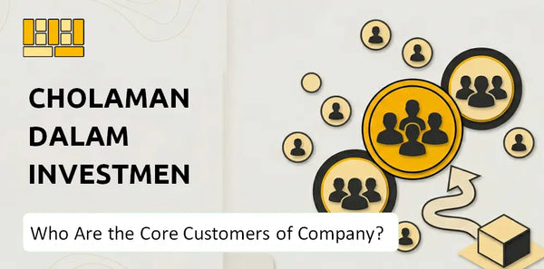 Who Are the Core Customers of Cholamandalam Investment and Finance Company?
