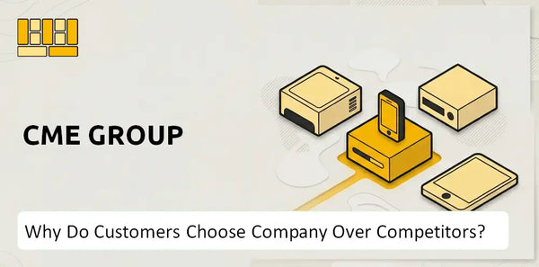 Why Do Customers Choose CME Group Company Over Competitors?