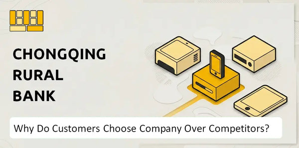 Why Do Customers Choose Chongqing Rural Bank Company Over Competitors?