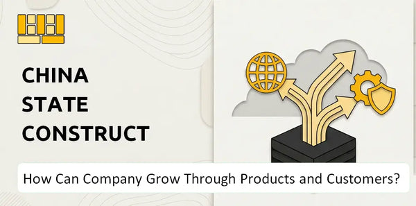 How Can China State Construction International Holdings Company Grow Through Products and Customers?