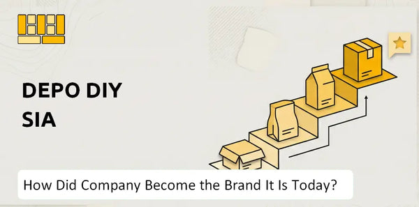 How Did DEPO DIY SIA Company Become the Brand It Is Today?