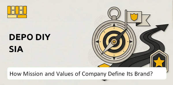 What Do the Mission, Vision, and Values of DEPO DIY SIA Company Say About Its Brand?