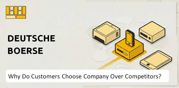 Why Do Customers Choose Deutsche Boerse Company Over Competitors?