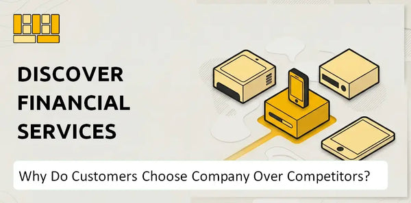 Why Do Customers Choose Discover Financial Services Company Over Competitors?