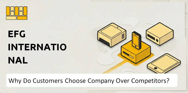 Why Do Customers Choose EFG International Company Over Competitors?