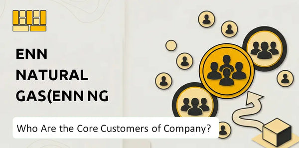 Who Are the Core Customers of ENN Natural Gas(ENN NG ) Company?