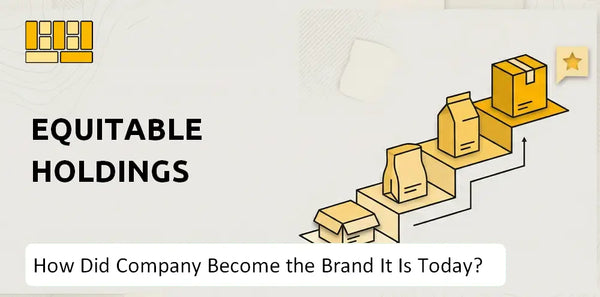 How Did Equitable Holdings Company Become the Brand It Is Today?