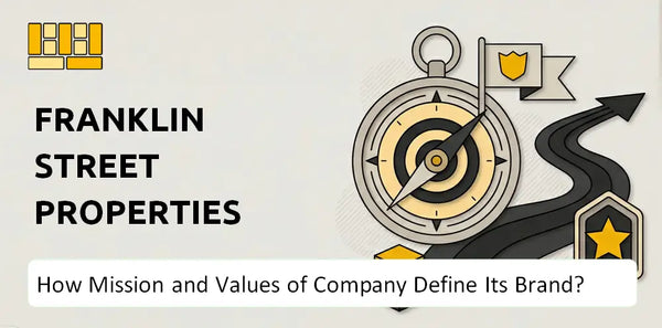 What Do the Mission, Vision, and Values of Franklin Street Properties Company Say About Its Brand?