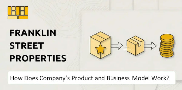 How Does Franklin Street Properties Company's Product and Business Model Work?