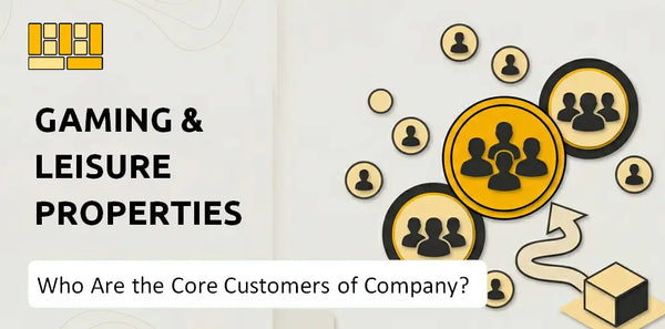 Who Are the Core Customers of Gaming & Leisure Properties Company?