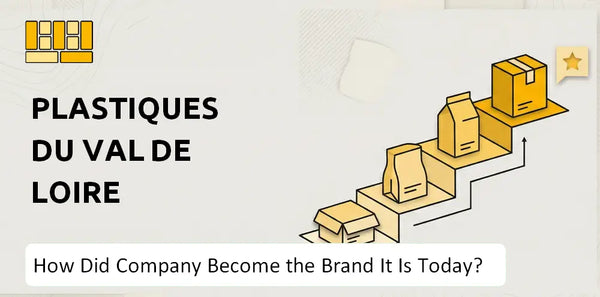 How Did Plastiques du Val de Loire Company Become the Brand It Is Today?