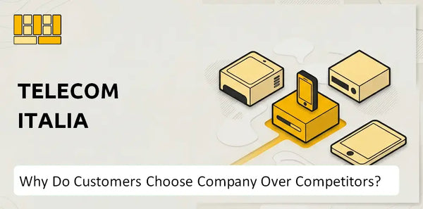 Why Do Customers Choose Telecom Italia Company Over Competitors?