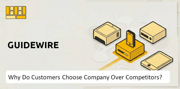 Why Do Customers Choose Guidewire Company Over Competitors?
