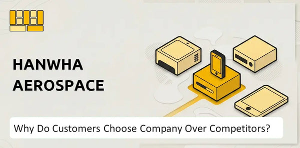 Why Do Customers Choose Hanwha Aerospace Company Over Competitors?