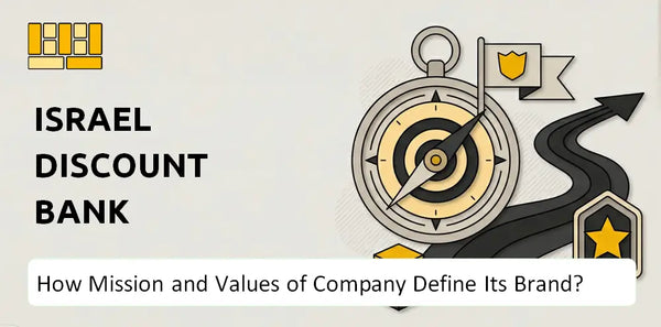What Do the Mission, Vision, and Values of Israel Discount Bank Company Say About Its Brand?