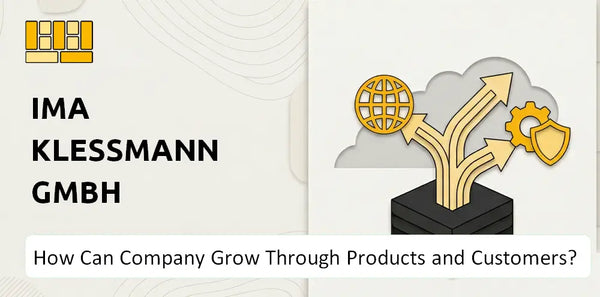 How Can IMA Klessmann GmbH Company Grow Through Products and Customers?