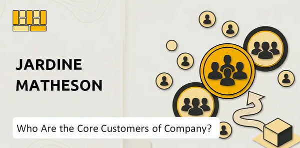 Who Are the Core Customers of Jardine Matheson Company?