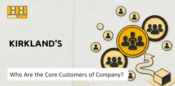 Who Are the Core Customers of Kirkland's Company?