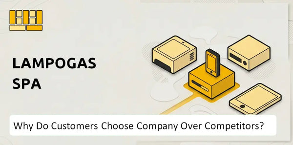 Why Do Customers Choose Lampogas SpA Company Over Competitors?