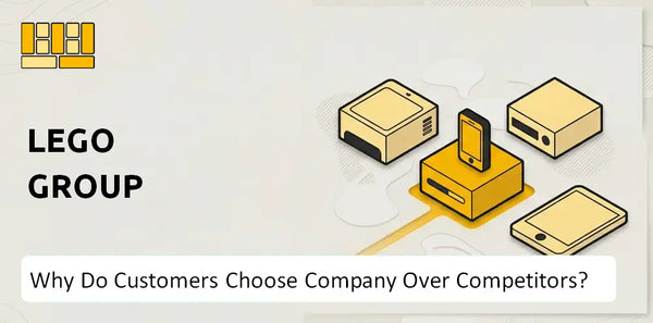 Why Do Customers Choose LEGO Group Company Over Competitors?