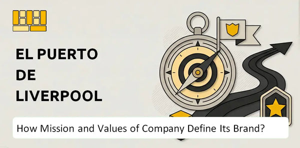 What Do the Mission, Vision, and Values of El Puerto de Liverpool Company Say About Its Brand?