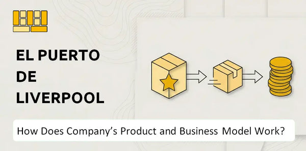 How Does El Puerto de Liverpool Company's Product and Business Model Work?