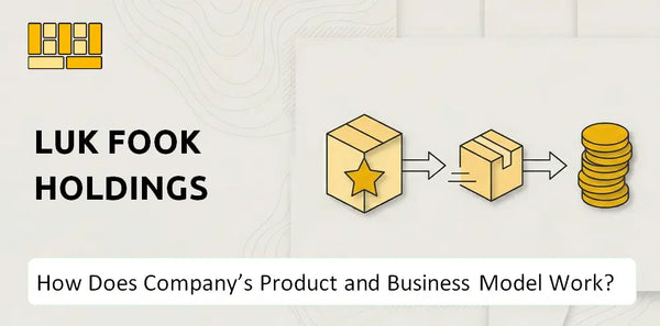 How Does Luk Fook Holdings Company's Product and Business Model Work?